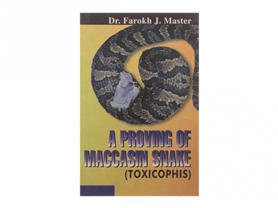 A Proving of Moccasin Snake (Toxicophis) - Farokh J Master