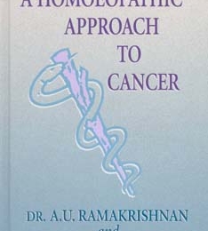 A Homeopathic Approach to Cancer - A U Ramakrishnan and Catherine R Coulter