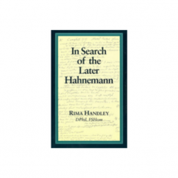 In Search of the Later Hahnemann - Rima Handley, 1997