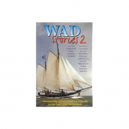 WadStories 2 - Homeopathic lectures from a sailing trip on the Wad in the Netherlands - Jan Scholten a o, 2002