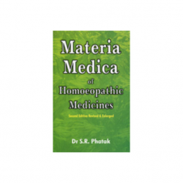 Materia Medica of Homeopathic Medicines - 2nd Edition, Revised and Enlarged - S R Phatak