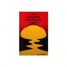 The Homeopathic Physician’s Guide to Lactation – Patricia Hatherly